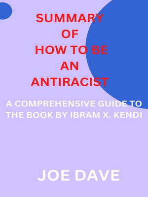 cover image of SUMMARY OF HOW TO BE AN ANTIRACIST